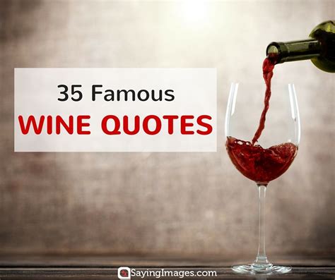 35 Famous Wine Quotes Sayingimages Wine Quotes Wine Quotes Famous Wines Quotes