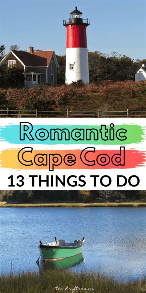 Trying To Find The Most Romantic Things To Do In Cape Cod Massachusetts We Share 13 Ideas