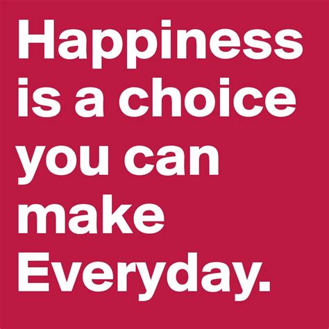 Happiness Is A Choice You Can Make Everyday Post By Afrodoc On