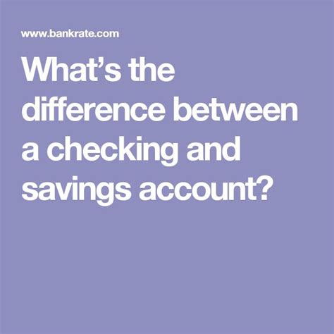 Checking Vs Savings Accounts Differences And How To Choose Bankrate