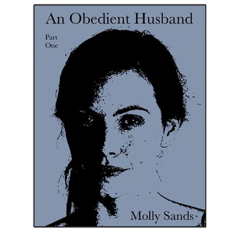 An Obedient Husband Part One By Molly Sands — Reviews Discussion