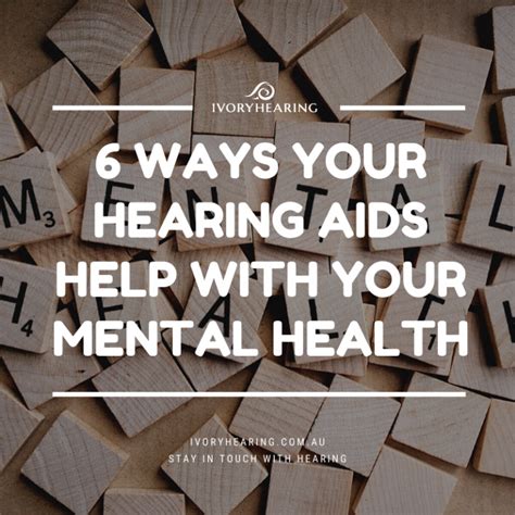 6 Ways Using Hearing Aids Can Help Improve Your Mental Health Ivory