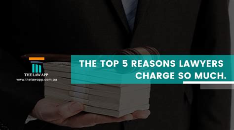 The Top 5 Reasons Lawyers Charge So Much The Law App Online