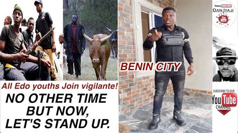 Edo Youths Join Vigilante No Other Time But Now Lets Stand Up Youtube