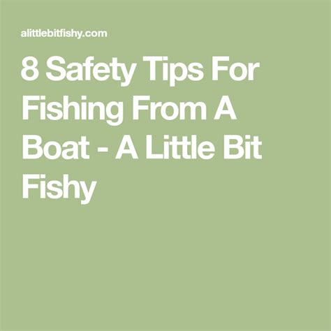 8 Safety Tips For Fishing From A Boat A Little Bit Fishy Safety