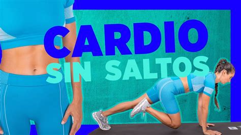 cardio sin saltos para eliminar grasa en abdomen 🔥rutina de 15 minutos youtube