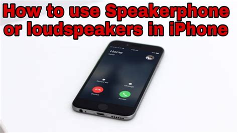 How To Use The Iphone Speakerphone How To Use The Iphone Loudspeaker