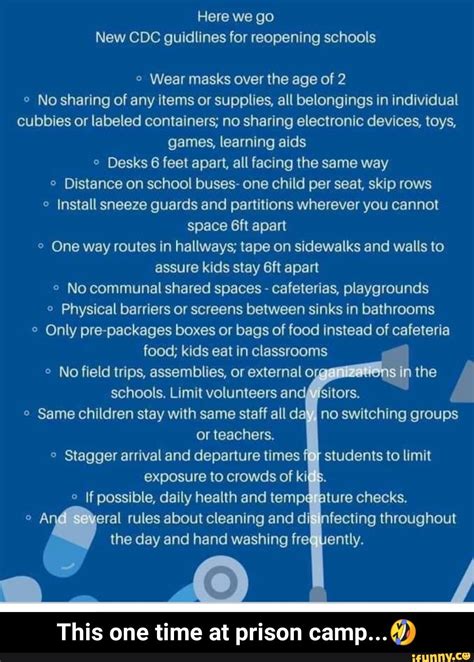 The centers for disease control and prevention just updated its guidance on keeping kids safe in schools. Here we go New CDC guidlines for reopening schools © Wear masks over the age of 2 ° No sharing ...