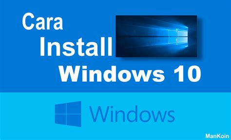 Cara Install Windows 10 Dengan Flashdisk Dvd Mudah