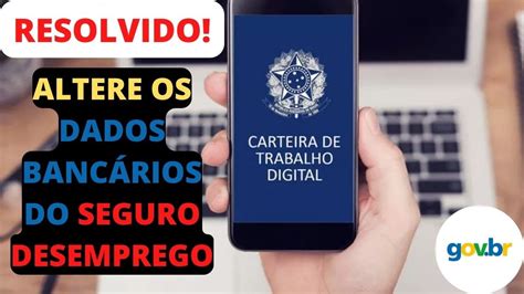 Coloquei Os Dados Bancários Errados No Seguro Desemprego