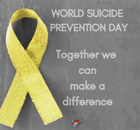World Suicide Prevention Day Together We Can Make A Difference