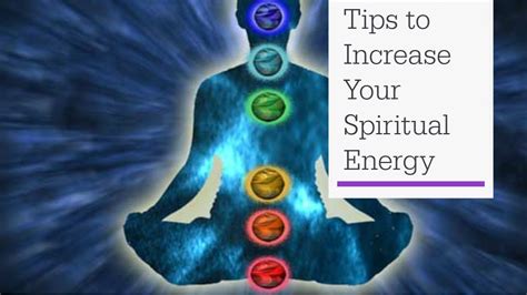 Tips To Increase Your Spiritual Energy Youtube