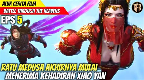 Ratu Medusa Mulai Menerima Xiao Yan Battle Through The Heavens Spesial Agreement Eps Sub