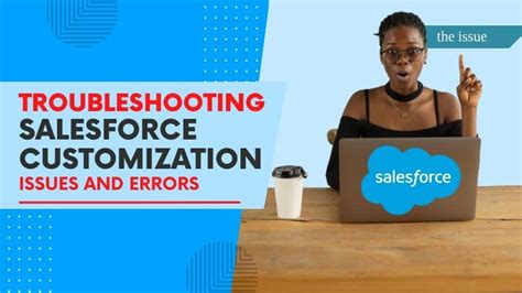 Troubleshooting Common Salesforce Customization Issues And Errors Forcetalks