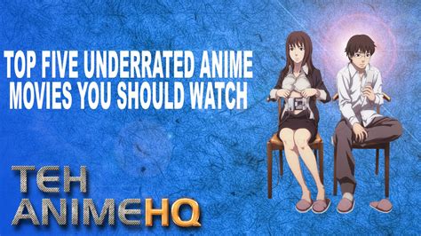 Top 5 Underrated Anime Movies You Should Watch Youtube