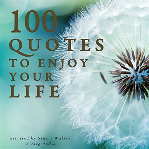 100 Quotes To Enjoy Your Life By Divers Auteurs Audiobook Au