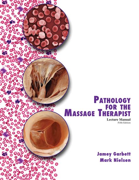 Pathology For The Massage Therapist Lecture Manual Higher Education