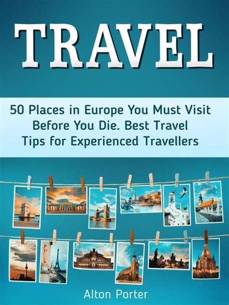 Travel 50 Places In Europe You Must Visit Before You Die Best Travel