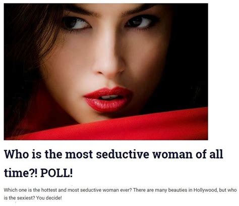 Who Is The Most Seductive Woman Of All Time Poll Womenworldwide