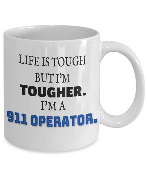 Life Is Tough But Im Tougher Im A 911 Operator Etsy