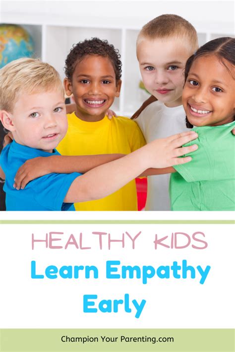 Tips To Teaching Empathy Champion Your Parenting
