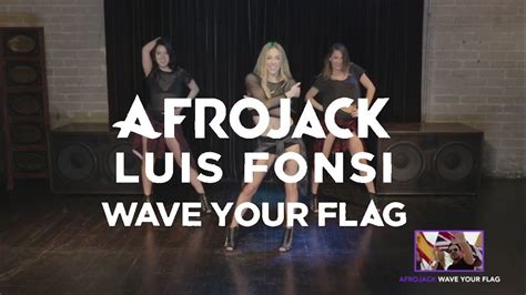 Afrojack Ft Luis Fonsi Wave Your Flag Dance Tutorial Mandy