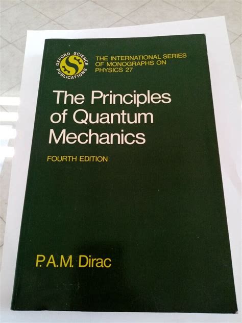 The Principles Of Quantum Mechanics P A M Dirac Oxford Press 1981