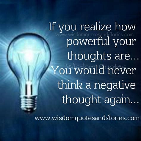 How Powerful Your Thoughts Are Wisdom Quotes And Stories