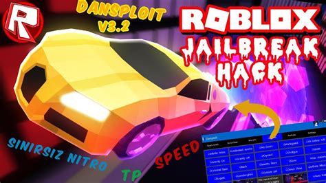 Roblox Jailbreak Hack 2018 Dansploit V32 Speed Sınırsız Nitro