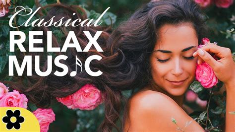 Classical Music For Relaxation Music For Stress Relief Relax Music Instrumental Music ♫e001d