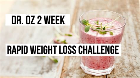 Dr Oz 2 Week Rapid Weight Loss Challenge Youtube