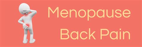 Menopause Back Pain What Is It And How To Relieve The Pain