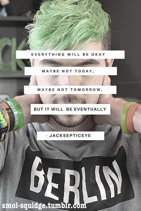 Markiplier and jacksepticeye quotes home facebook things photos aesthetic فېسبوک. Even though i don't watch him I needed this today. | Jacksepticeye quotes, Youtube quotes ...