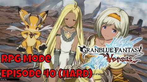 Granblue Fantasy Versus Rpg Mode Episode 40 Hard Youtube