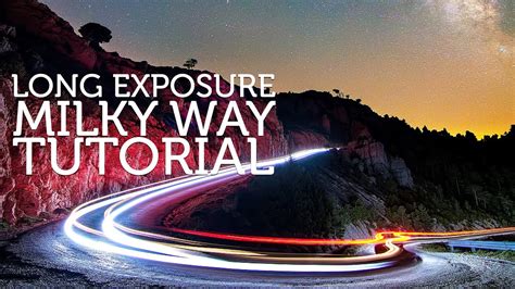 Long Exposure Milky Way Editing Tutorial Youtube