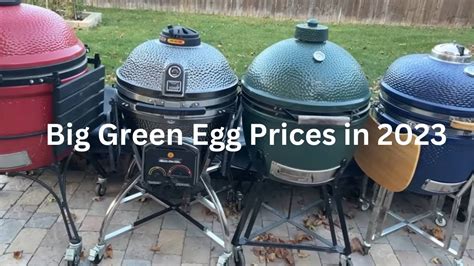 Big Green Egg Prices In 2023 Youtube