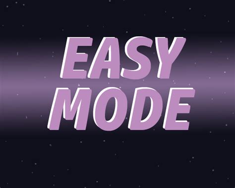 Easy Mode By Mightyjor