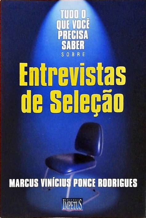 Tudo Que Voc Precisa Saber Sobre Entrevistas De Sele O Marcus