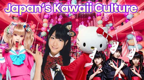 japan s kawaii culture japan culture of cuteness youtube