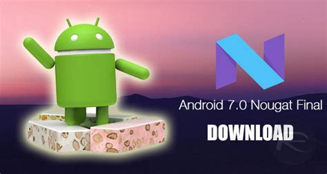 Download Android 70 Nougat Final Version Released Redmond Pie