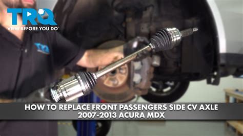 How To Replace Front Passengers Side CV Axle 2007 2013 Acura MDX YouTube