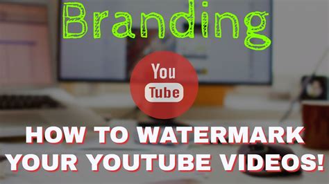 How To Add A Logo Watermark To Your Youtube Videos2017 Youtube