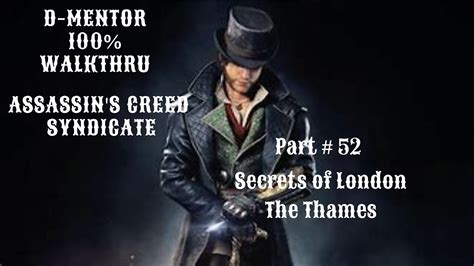 Assassin S Creed Syndicate 100 Walkthrough Secrets Of London The