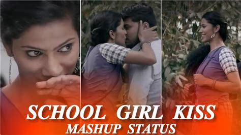 💋💯school Girl Kissing 💯💋 Mashup Whatsapp Status R6 Kᴇᴛᴛᴀᴠᴀɴ ᴀʟʙᴜm Youtube
