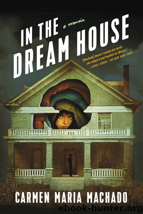 In The Dream House By Carmen Maria Machado Free Ebooks Download