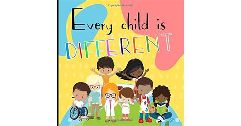Every Child Is Different A Childrens Picture Book About Diversity