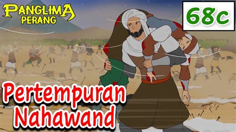 Pertempuran Nahawand Part C Era Khalifah Umar Bin Khattab Panglima