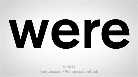 How To Pronounce Were - YouTube