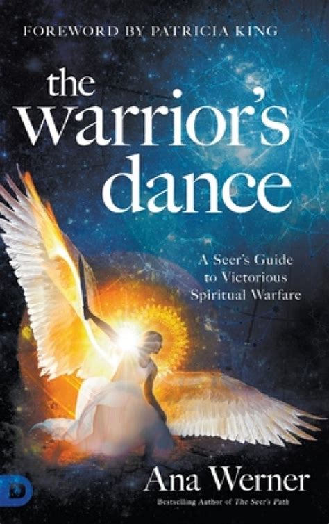 The Warriors Dance A Seers Guide To Victorious Spiritual Warfare
