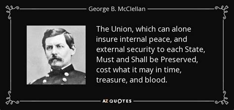 We did not find results for: George B. McClellan quote: The Union, which can alone ...